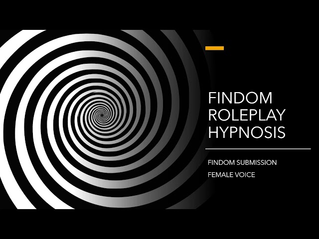 FINDOM ROLEPLAY HYPNOSIS - Submission Hypnosis Female voice