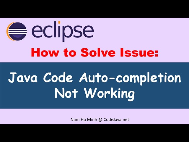 [Solved] Java code auto-completion not working in Eclipse IDE