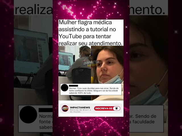 Mulher flagra médica assistindo tutorial no YouTube durante atendimento 😳
