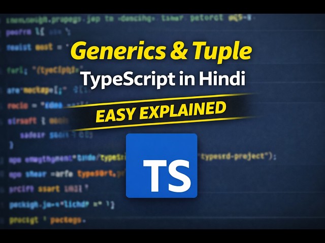 Generics & Tuple in TypeScript (Hindi) | Easy Way