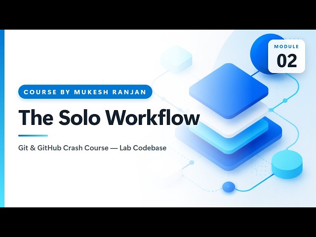 02. The Solo Workflow — Git & GitHub Crash Course — Lab Codebase
