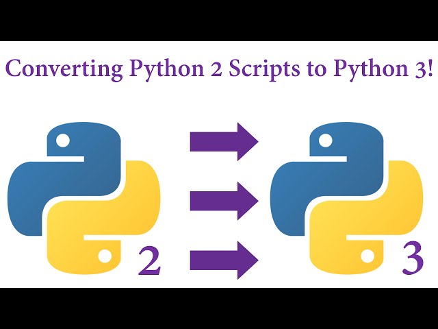 Converting Python 2 Scripts to Python 3!