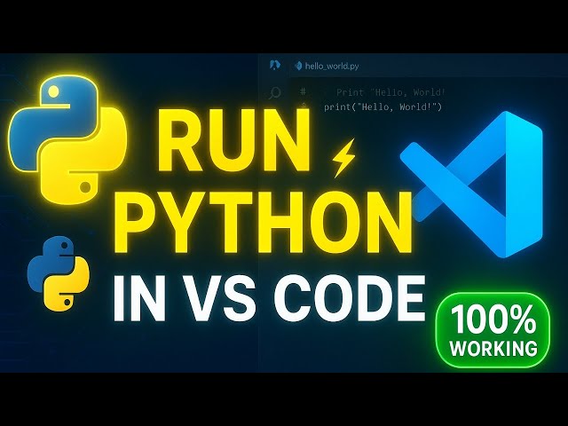 How to Run Python in Visual Studio Code (VS Code Setup 2025)