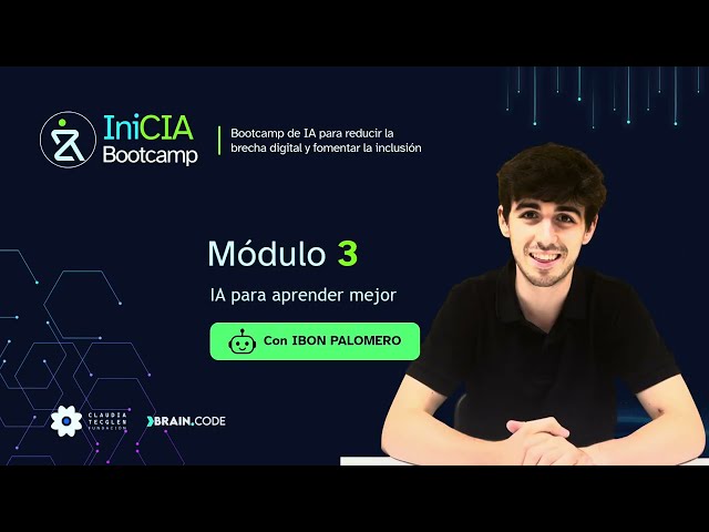 IniCIA | MODULE 3 | AI to learn better