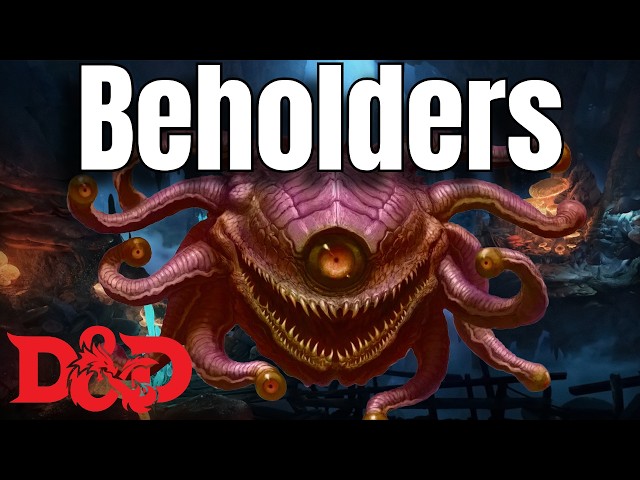 Beholders: D&D's Most PARANOID Monsters Explained | Complete Lore