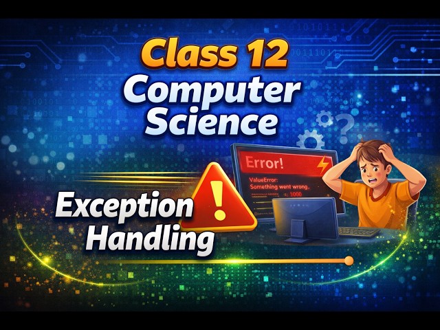 Exception Handling in Python 💻 | Try Except Finally Explained | Class 12 CS