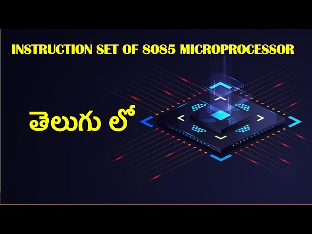 Instruction Set of 8085 microprocessor in telugu
