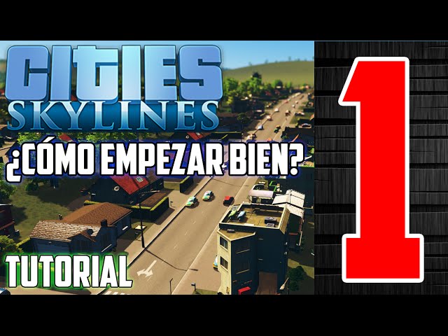 #1-Cities Skylines-Start well-Tutorial