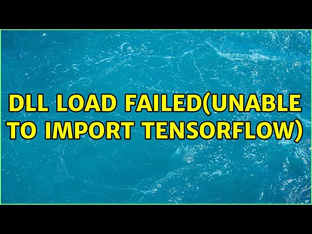 DLL load failed(unable to import tensorflow)