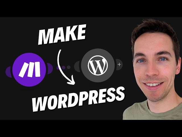 How to Connect Make.com to Wordpress (Quick Guide)