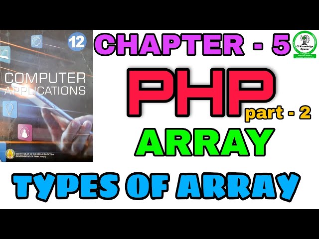 12th Computer Applications PHP Array and Types of array with example|chapter 5|part-2|