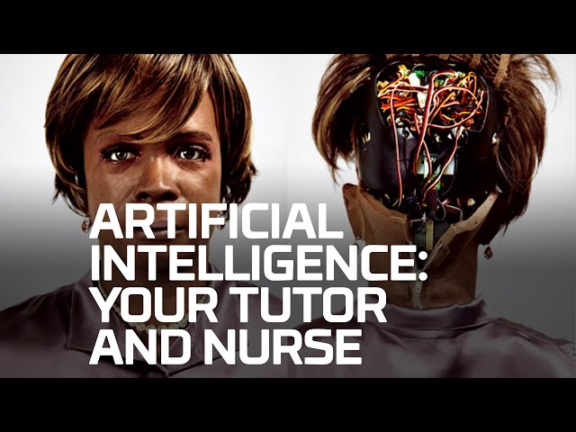 Artificial Intelligence: Your Tutor and Nurse