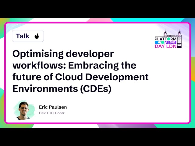 Optimising developer workflows: Embracing the future of Cloud Development Environments