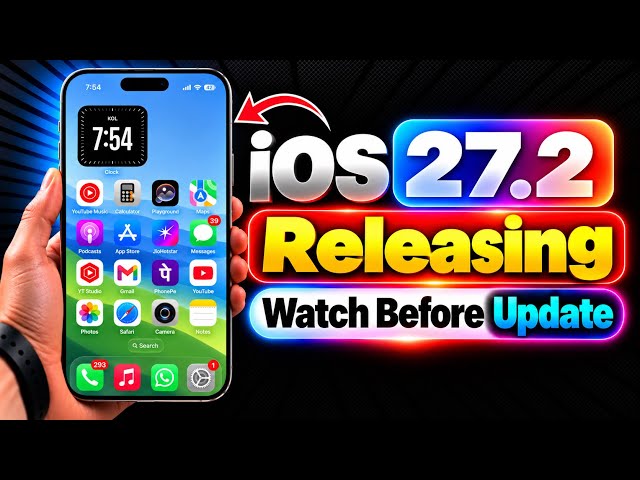 iOS 27.2 Releasing - Watch This Before Update