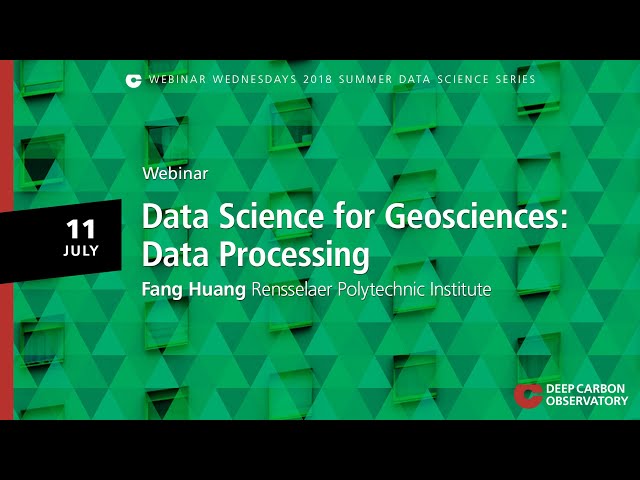 Webinar: Data Science for Geosciences: Data Processing