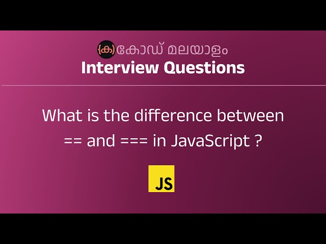 JS Interview Question | Difference between == and === | Code Malayalam