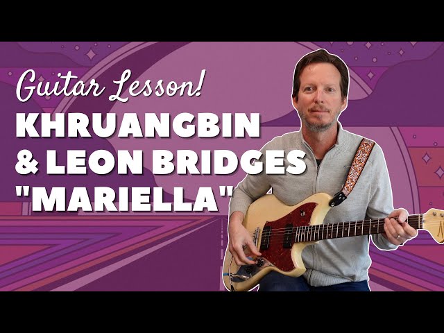 Khruangbin and Leon Bridges - Mariella - Guitar Lesson and Tutorial