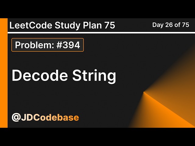 Decode String - LeetCode 394 | Medium | LeetCode Study Plan