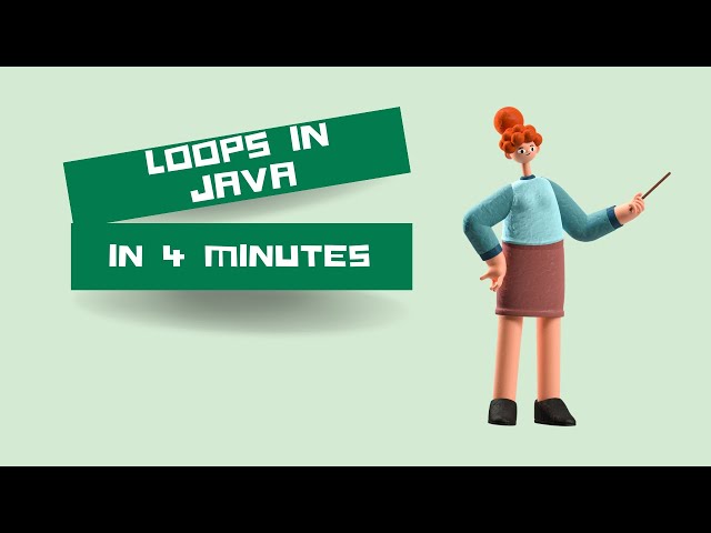 Loops in Java | For Loop | While Loop | Do While Loop | IN 4 MINUTES