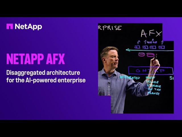 NetApp AFX - Disaggregated architecture for the AI-powered enterprise