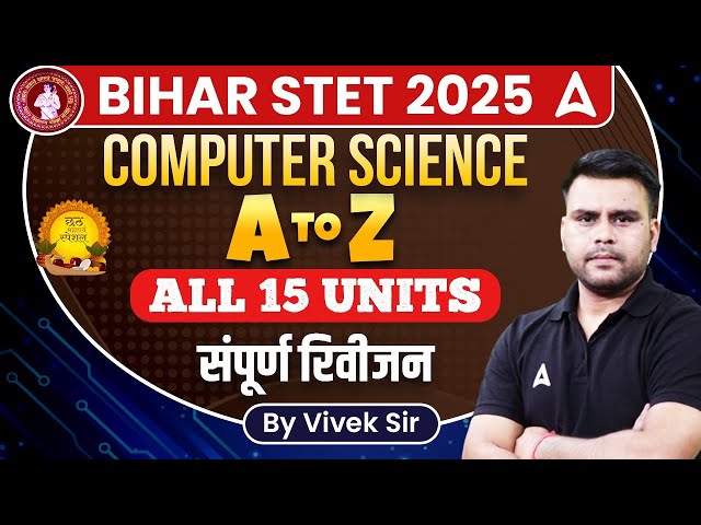 Bihar STET Computer Science 2025 | STET Computer PYQ's & Complete Syllabus | STET Expected Questions