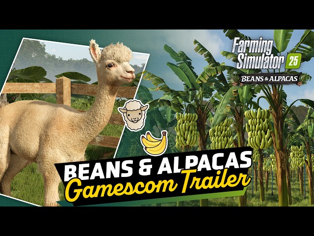 『ファーミングシミュレーター 25』大型コンテンツ拡張パック「Beans &Alpacas」Gamescom公開トレーラー