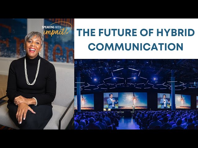Why Hybrid Communication is So Important