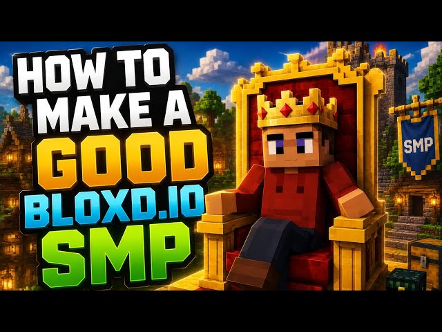 How to make a Good Bloxd SMP 