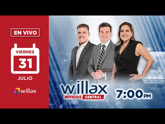 Willax en vivo - WILLAX NOTICIAS - 31/07/2026 | Willax Televisión