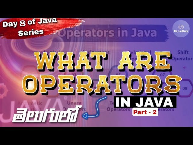 Java Operators Explained 🔢 | Part 2 | Day 8 – Java Series | CodeGuru
