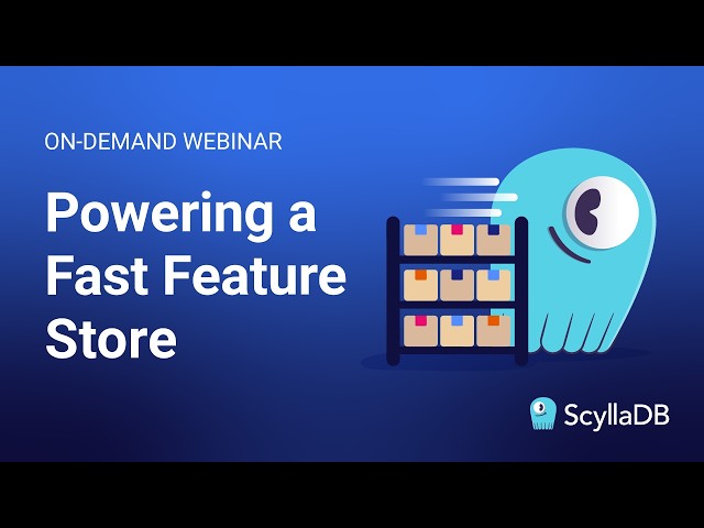 Powering a Fast Feature Store with ScyllaDB