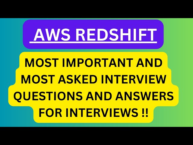 "AWS Redshift Interview Q&As", Most Commonly Asked Interview Q&A of "AWS Redshift" for Interviews !!