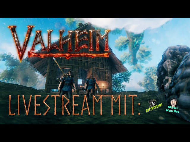 Auf nach Valheim - Live mit Mister NumDos und Absinthicus