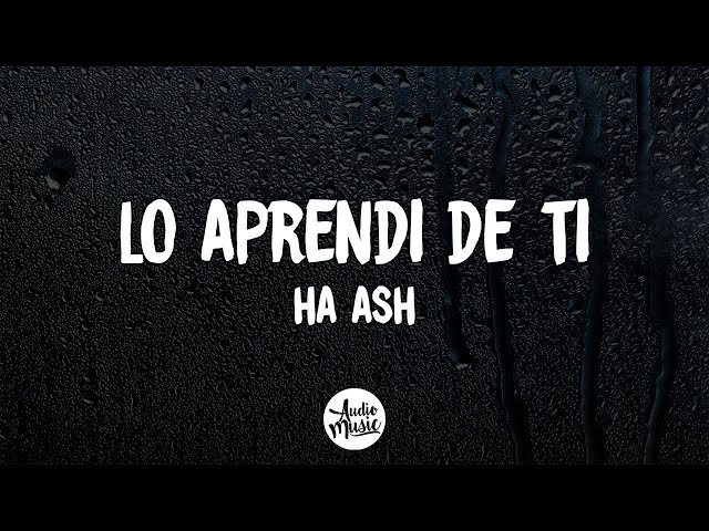 Ha-Ash - Lo Aprendí de Ti  (Letra)