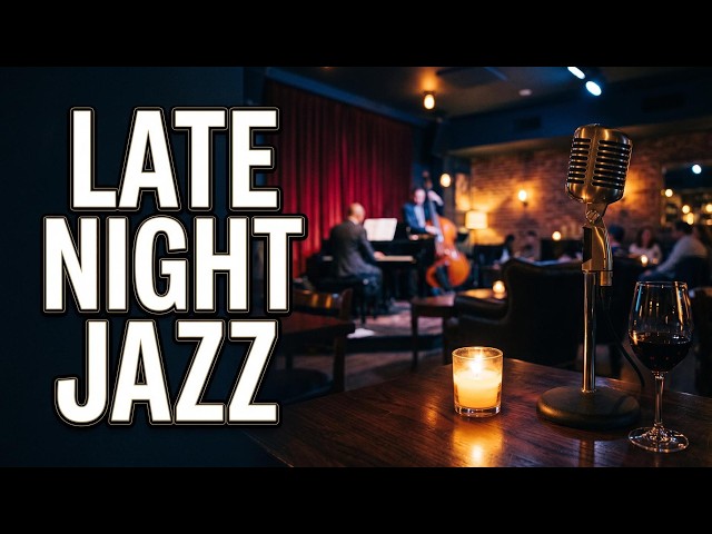 Late Night Jazz Playlist | Romantic Lounge Music for a Cozy Evening