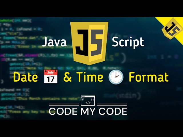 Format Date And Time in JavaScript 2023 | JavaScript Tutorial | Code My Code #java #coding