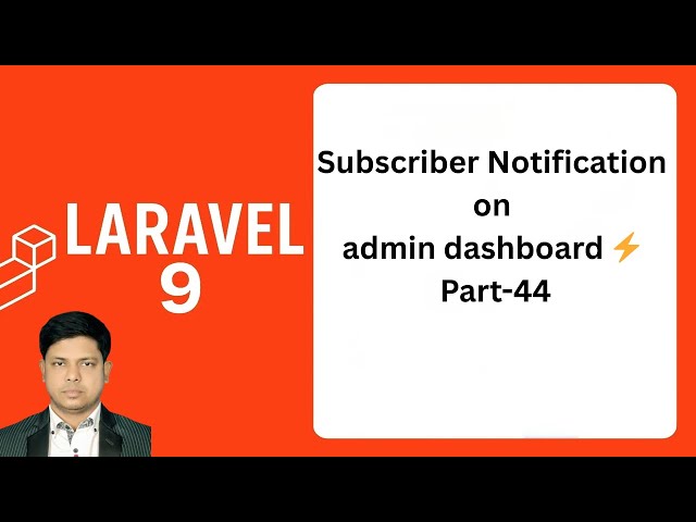 Part 44 | Newsletter Subscriber Notification | Show Count & Dropdown Email List | Laravel | 2026