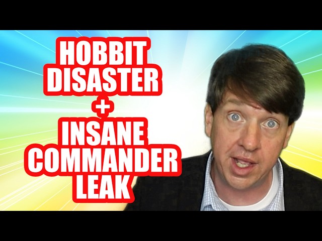 MTG Players Rage Over Hobbit Disaster + Insane Commander Leak
