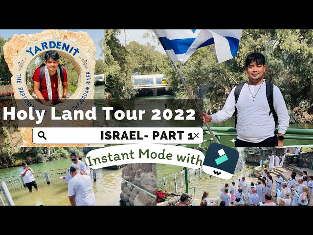 HolyLand Tour 2022 Ep 2- In Israel Part 1 | feat. Instant Mode with Filmora 11