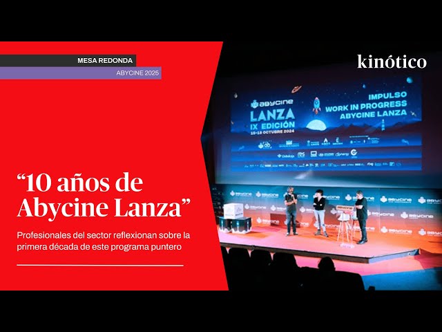 "10 años de Abycine Lanza" - Mesa redonda Abycine 2025