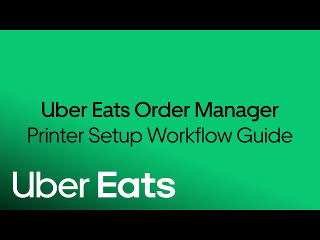 How to Set Up Your Printer with Uber Eats Order Manager | Uber Eats