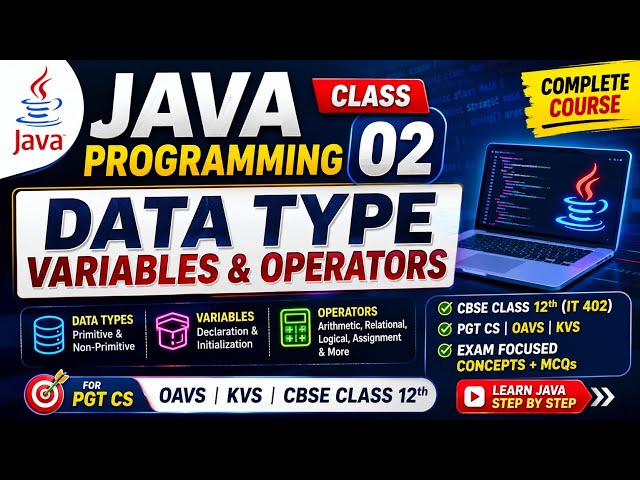Java Programming Class 02 | Data Types, Variables & Operators | PGT CS | OAVS KVS | CBSE Class 12