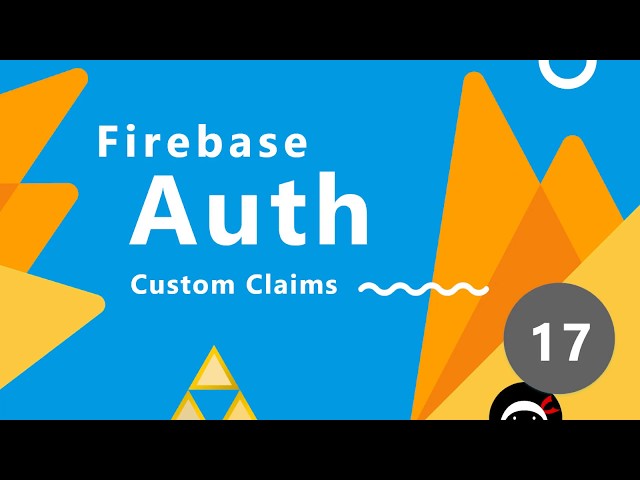 Firebase Auth Tutorial #17 - Intro to Custom Claims