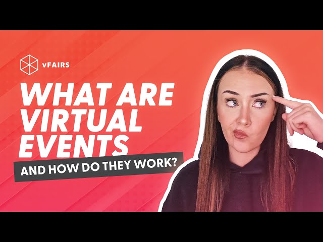 What are Virtual Events & How Do They Work?