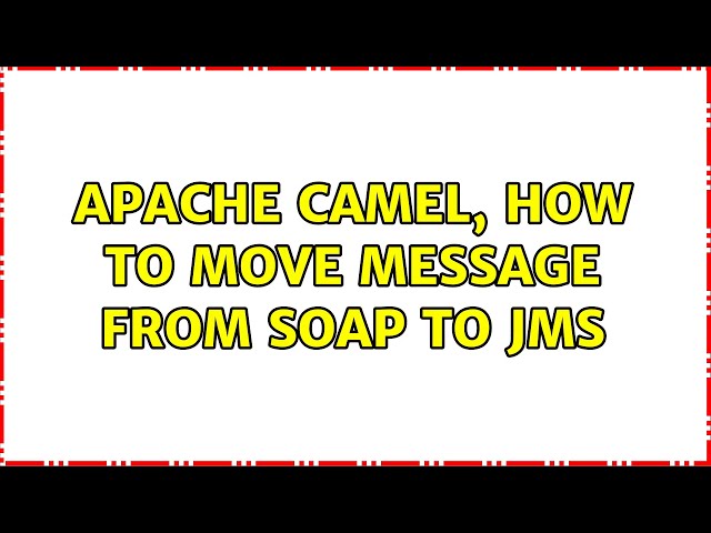 Apache camel, how to move message from SOAP to JMS