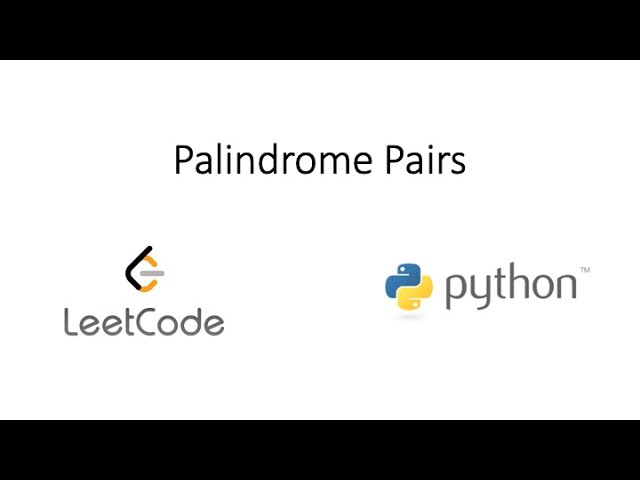 Leetcode - Palindrome Pairs (Python)