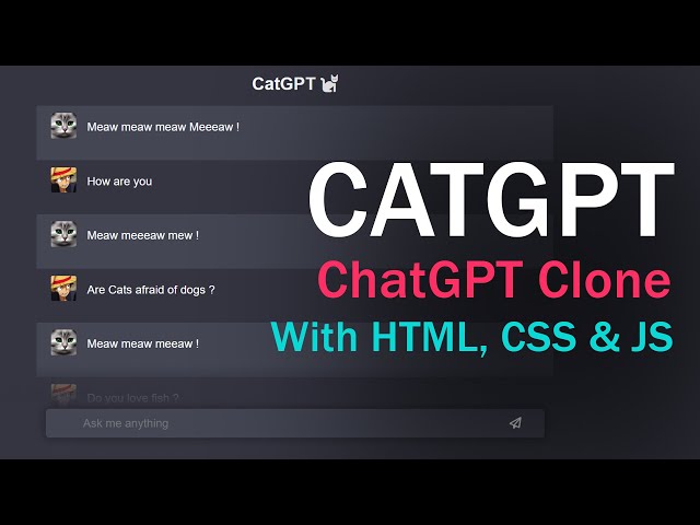 ChatGTP Clone Using HTML, CSS And JavaScript - CatGPT 🙀