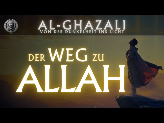 Al-Ghazali | The Path to Allah