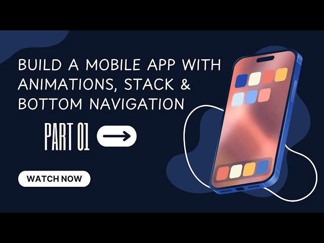 React Native Tutorial Part 1 | Build a Mobile App with Animations, Stack & Bottom Navigation