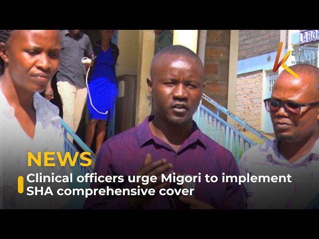 Clinical officers urge Migori to implement SHA comprehensive cover